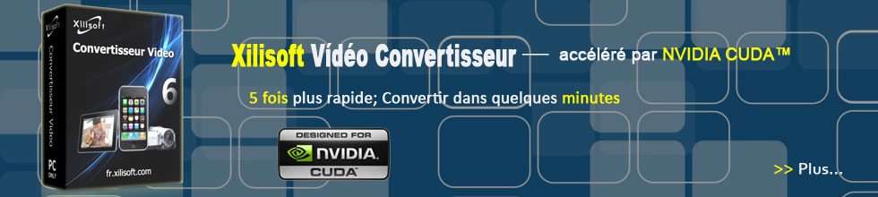 Xilisoft Convertissseur Vidéo